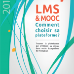 Nouvelle édition : Guide LMS & MOOC : comment choisir sa plateforme de formation ?