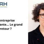 L’entreprise apprenante : le grand retour ?