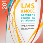 LMS & MOOC : Comment choisir sa plateforme ? L’édition 2017 est arrivée !